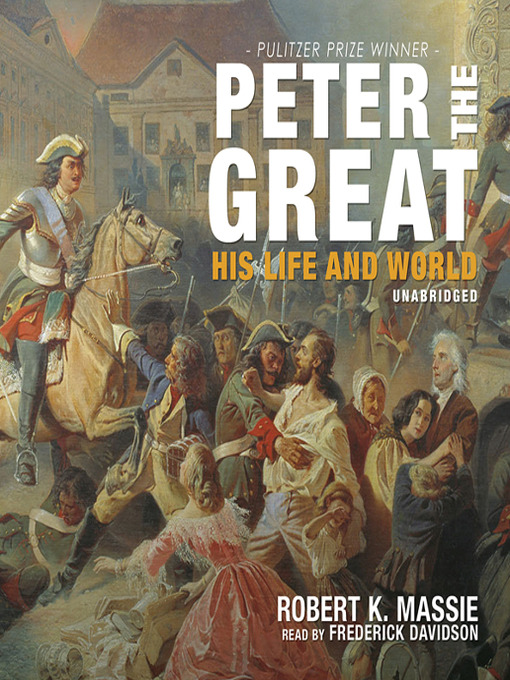 Title details for Peter the Great by Robert K. Massie - Wait list